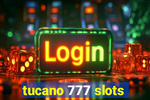 tucano 777 slots